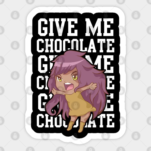 Give Me Chocolate Funny T-shirts For Her Sticker by JDaneStore